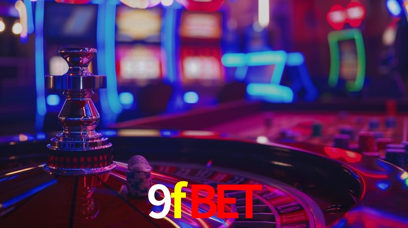 Explore as vantagens do 9fbet: serviço profissional e confiabilidade